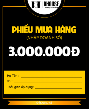 PHIẾU MUA HÀNG DHOUSE 3 TRIỆU