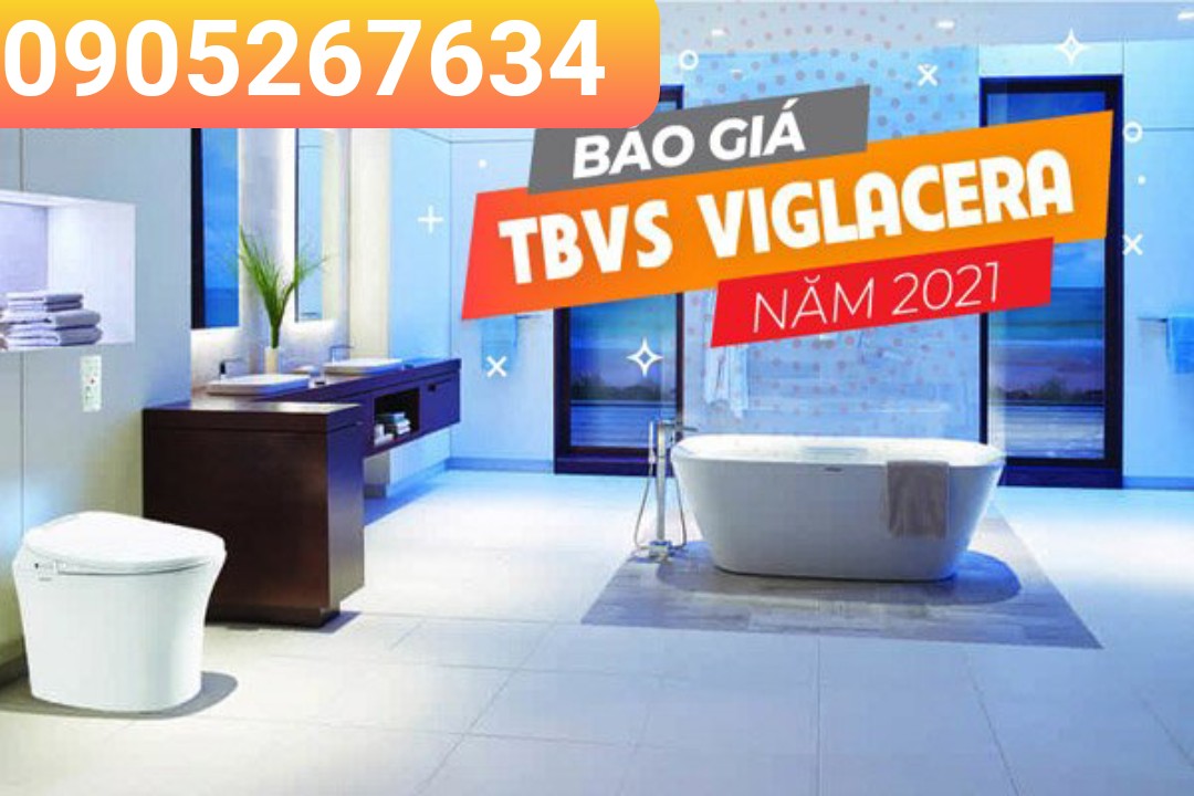 BÁO GIÁ THIẾT BỊ VỆ SINH VIGLACERA NĂM 2021 MỚI NHẤT