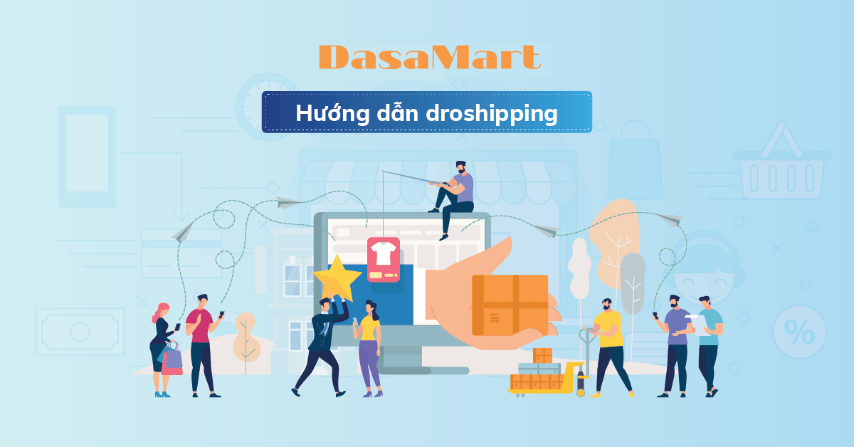 DROP SHIPPING PHƯƠNG THỨC KINH DOANH VỚI SỐ VỐN 0 ĐỒNG  VILAS