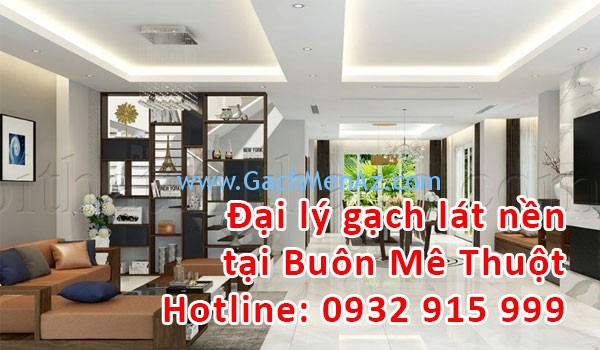 Đại lý gạch lát nền, gạch ốp tường tại Buôn Mê Thuột