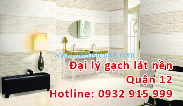 Đại lý gạch lát nền, gạch ốp tường tại Quận 12