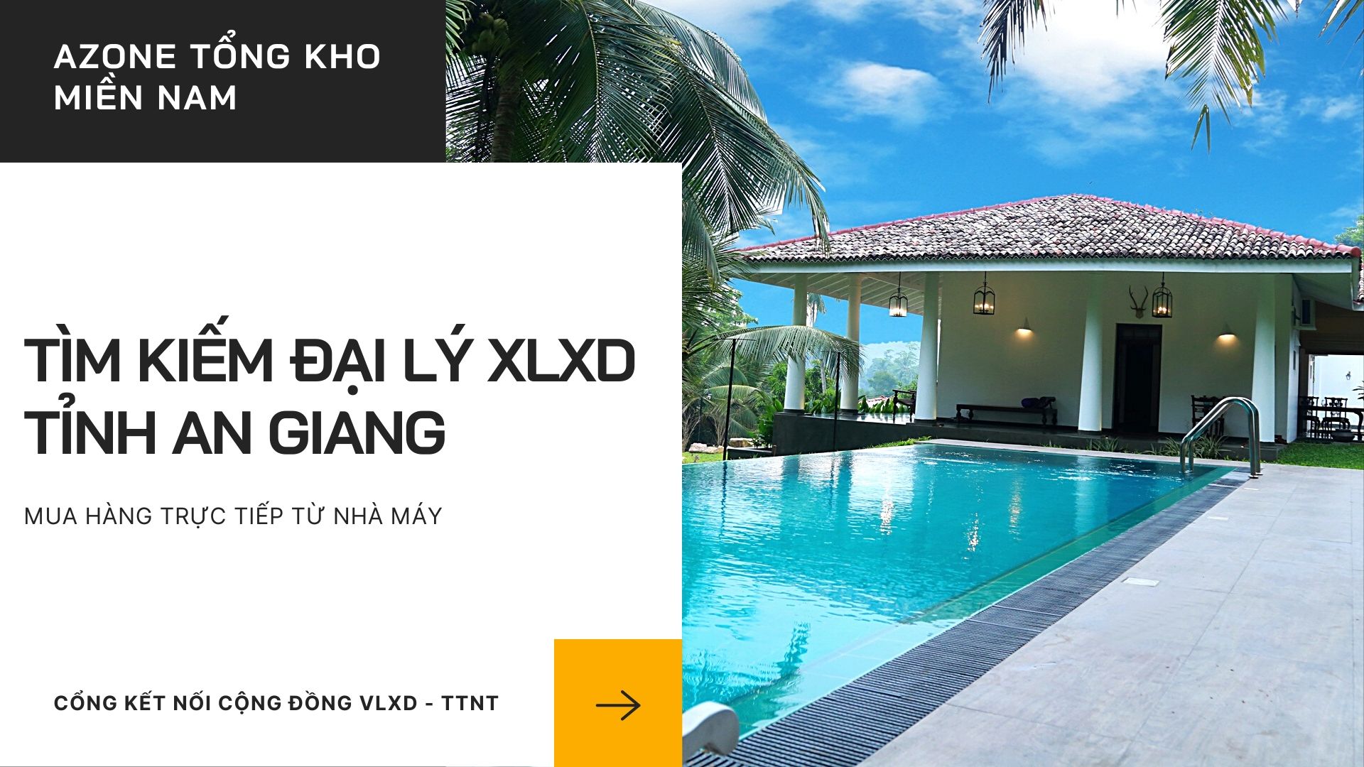 Tìm kiếm đại lý vlxd tỉnh An Giang