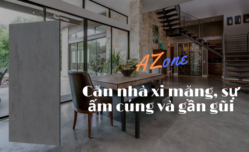 Căn nhà si măng, sự ấm cúng và gần gũi