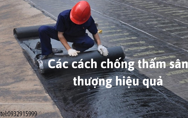 Vì sao sân thượng thường bị thấm nước và giải pháp