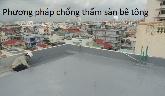 Phương pháp chống thấm sàn bê tông