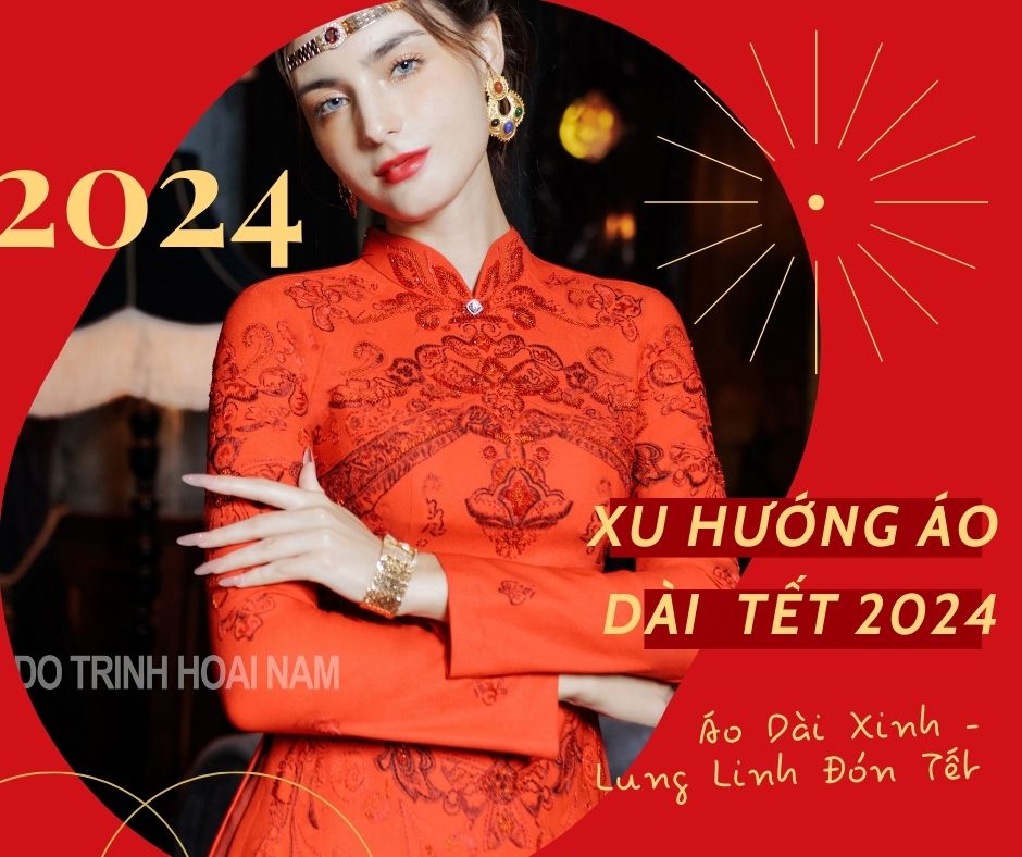 Xu hướng áo dài Tết đẹp 2024