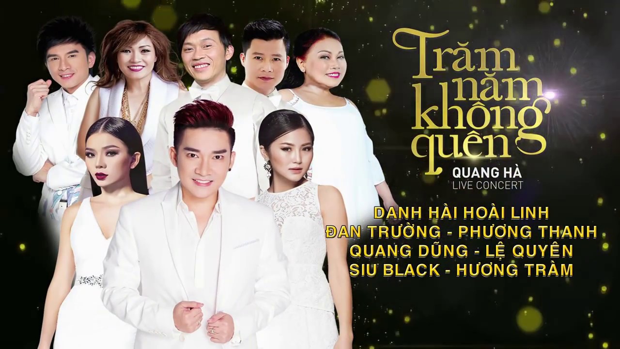 Bật mí dàn sao khủng trong live Concert TRĂN NĂM KHÔNG QUÊN của nam CS Quang Hà