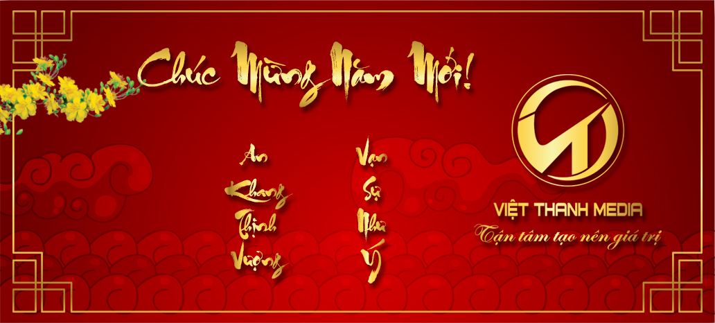 Việt Thanh Media Chúc Mừng Năm Mới Mậu Tuất 2018!