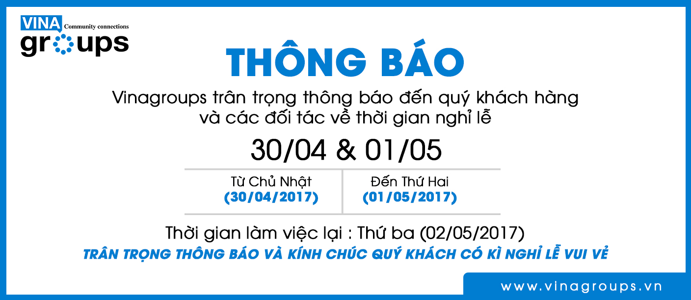 LỊCH NGHỈ LỄ VINAGROUPS 30-04 -2017 và 1-05-2017